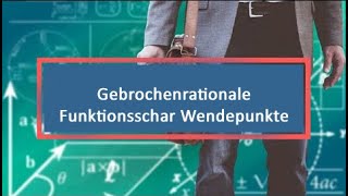 Gebrochenrationale Funktionsschar Wendepunkte [upl. by Kimberlee227]