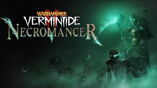 NECROMANCER SIENNA  The Final Career for Warhammer Vermintide 2 [upl. by Ettevey]