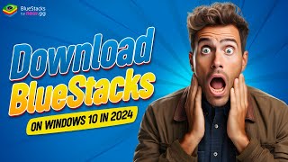 How to Download BlueStacks on Windows 10 In 2024  Easy Guide [upl. by Leimaj767]