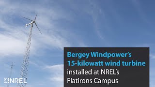 Bergey Windpower’s 15kilowatt wind turbine installed at NREL’s Flatirons Campus [upl. by Anagnos]