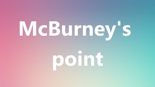 McBurneys point  Medical Meaning and Pronunciation [upl. by Worthy]