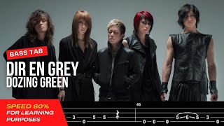 【BASS TAB】DIR EN GREY  DOZING GREEN『SPEED 80』 [upl. by Akiehs]