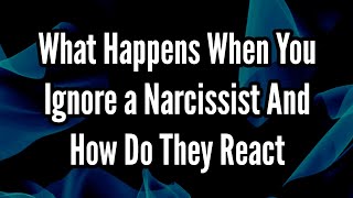 What Happens When You Ignore a Narcissist and How Do They React  Sigma Empath [upl. by Cahra]