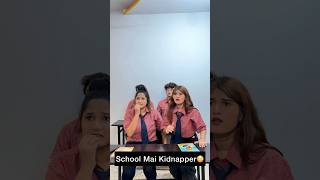 School Mai kidnapper😳🙄  Gulshan Kalra  Pjdivya shorts [upl. by Odlareg]