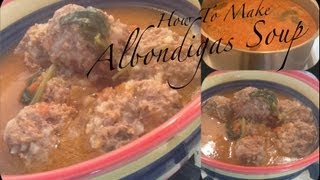 Albondigas Soup Authentic Mexican Recipe From MexicoMeatball Soup [upl. by Eissel]