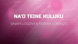 Sinapi Logovii Nora Lorenzo  Nao Teine Kuluku Official Music Video [upl. by Demeyer]