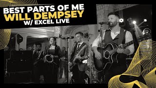 Will Dempsey Performs Best Parts Of Me Live with Excel Live at The Park Savoy [upl. by Doble]