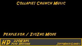 Collapse Crunch Music  Perplexor  ZigZag Mode [upl. by Paulie258]