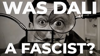 Dali and Fascism [upl. by Airamalegna]