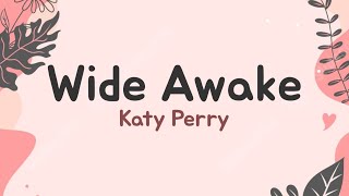 Katy Perry  Wide Awake Lyrics Terjemahan Thunder rumbling castles crumbling Viral Tiktok [upl. by Elayne665]