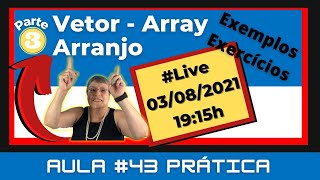 Aula  43 Prática – Vetor – Array – Exemplos e Exercícios  VisuAlg – Parte 3 [upl. by Atalya]