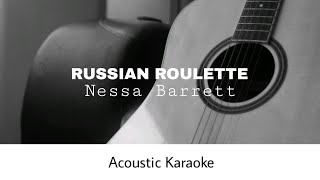 Nessa Barrett  RUSSSIAN ROULETTE Acoustic Karaoke [upl. by Enyallij]