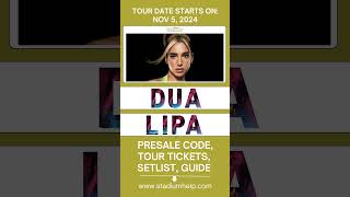 Dua Lipa Presale Codes Setlist Tickets amp Tour Guide 1 [upl. by Rairb]