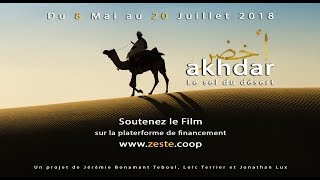 Akhdar le sel du désert  Le film  Campagne de Financement Zeste [upl. by Icaj612]