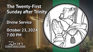 The TwentyFirst Sunday after Trinity  Divine Service  October 23 2024 [upl. by Madanhoj805]