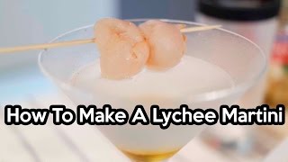 How To Make A Lychee Vodka Martini [upl. by Aivlis]