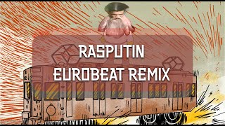 Rasputin  Eurobeat Remix [upl. by Ulyram393]