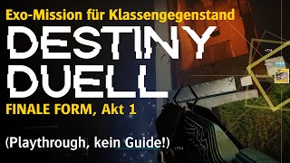 Destiny 2  Exotische Mission quotDestinyDuellquot für ExoKlassengegenstand kein Guide [upl. by Truscott]