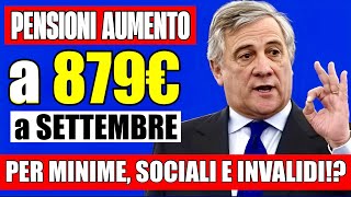 PENSIONI URGENTE 👉 da SETTEMBRE AUMENTO A 879€ PER MININE SOCIALI E INVALIDI È DAVVERO COSÌ🤔 [upl. by Fabi]