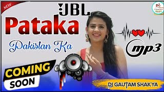 Pataka Pakistan Ka Dj Remix  Mukesh fouji Pradeep Bura पटाखा पाकिस्तान का Dj Remix Badnaam Aashiq [upl. by Lahcar]