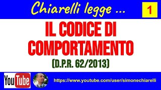 Chiarelli Legge  il Codice di Comportamento  DPR 6220103 1942022 [upl. by Ttevi]