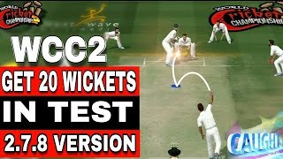 WCC2 HOW TO TAKE WICKETS IN TEST  278 VERSION TRICK [upl. by Golding]