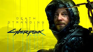 DEATH STRANDING PC x Cyberpunk 2077 TrailerJP 4K [upl. by Jeramey]