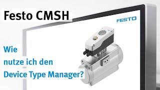 Festo CMSH Der Device Type Manager [upl. by Ahtnicaj]