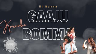 Gaaju Bomma  Hi Nanna  Karaoke King 2024 hinanna feel [upl. by Dominic]