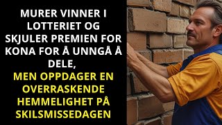 MURER VINNER I LOTTERIET OG LURER KONA FOR Å IKKE DELE PREMIEN MEN OPPDAGER EN HEMMELIGHET SAMME [upl. by Ami]