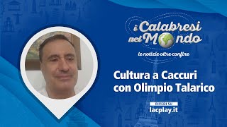 Cultura a Caccuri con Olimpio Talarico  𝗜 𝗖𝗮𝗹𝗮𝗯𝗿𝗲𝘀𝗶 𝗻𝗲𝗹 𝗠𝗼𝗻𝗱𝗼 [upl. by Thinia]