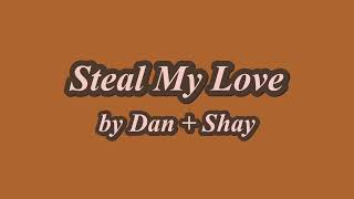 【日本語訳和訳】Steal My Love  Dan  Shay [upl. by Gambell972]