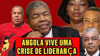 ANGOLA VIVE UMA CRISE DE LIDERANÇÃO O MPLA NÃO TEM NOÇÃO [upl. by Eidroj]