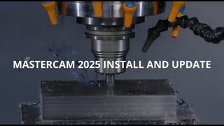 Mastercam 2025 Install and Update [upl. by Pulchia]