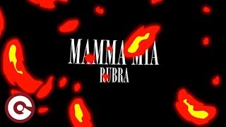 RUBRA  Mamma Mia Official Lyric Video [upl. by Nomal]