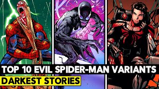 Top 10 Evil Versions of SpiderMan TOO DARK FOR THE MCU [upl. by Gilliette]