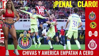 CHIVAS NOTICIAS CHIVAS Y AMERICA EMPATAN CLASICO NACIONAL LIGA MX CHIVAS ESTA FUERA DE PLAY IN [upl. by Gomer]