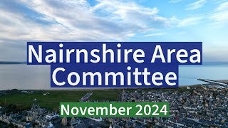 Nairnshire Area Committee  November 2024 [upl. by Ness]