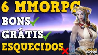 6 MMORPG BONS FREE TO PLAY PORÉM ESQUECIDOS EM 2021 [upl. by Akins473]