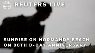 LIVE Sunrise on Normandy beach on 80th DDay Anniversary  REUTERS [upl. by Hanfurd]