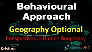 Geography Optional Behavioural Approach  Behaviouralism L 68  Perspectives in Human Geography [upl. by Kile]