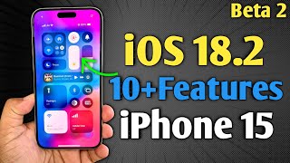 iOS 182 Beta 2 Released  10 Feature in iPhone 15 without apple intelligence [upl. by Ronoel]