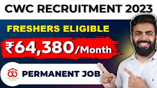 CWC Recruitment 2023  Salary ₹64380  Latest Job vacancy 2023  Latest Jobs for Freshers [upl. by Acsisnarf]