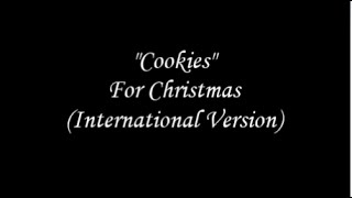 quotCookiesquot  For Christmas International Version [upl. by Htiffirg554]