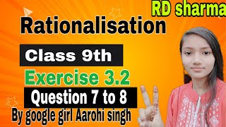 exercise 22 question 7 to 8 RD Sharma class 9thrationalization by Google girl Aarohi singh [upl. by Llerihs]