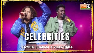 Celebrities  Kayden Sharma Vijay Dada  MTV Hustle 03 REPRESENT [upl. by Vasiliu]