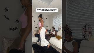 Bending over in front of my fiancé to see my brother reaction 😂 shorts couple prank briaanddrew [upl. by Hayifas]