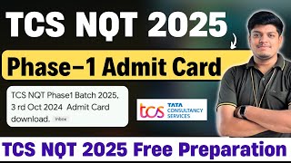 TCS NQT 2025  Phase1 Admit Card Update  Exam Date 03 Oct  TCS NQT 2025 FREE Preparation Series [upl. by Lled]