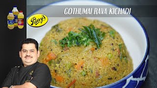 Godhumai Rava Kitchadi  healthy evening snack  broken samba wheat rava kichadi  Venkatesh Bhat [upl. by Freberg]