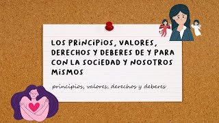 PRINCIPIOS VALORES DERECHOS Y DEBERES [upl. by Doretta]